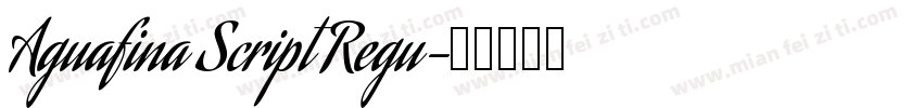 Aguafina Script Regu字体转换
